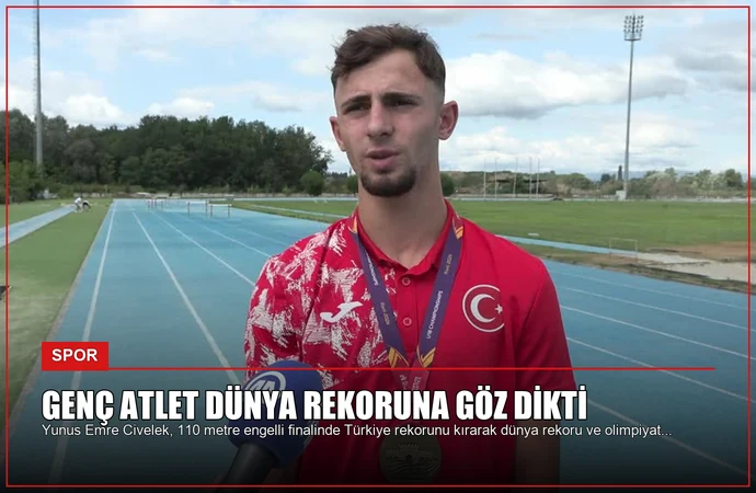 Genç Atlet Dünya Rekoruna Göz Dikti