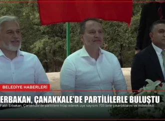 Erbakan, Çanakkale’de Partililerle Buluştu