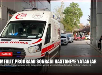 Mevlit Programı Sonrası Hastaneye Yatanlar
