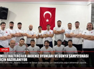 Milli Halterciler Akdeniz Oyunları ve Dünya Şampiyonası İçin Hazırlanıyor