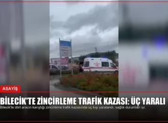 Bilecik’te Zincirleme Trafik Kazası: Üç Yaralı