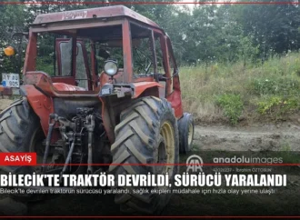 Bilecik’te Traktör Devrildi, Sürücü Yaralandı