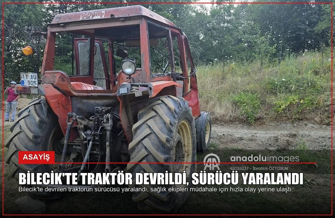 Bilecik’te Traktör Devrildi, Sürücü Yaralandı