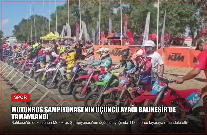 Motokros Şampiyonası’nın Üçüncü Ayağı Balıkesir’de Tamamlandı