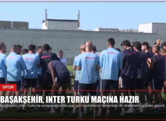 Başakşehir, Inter Turku Maçına Hazır