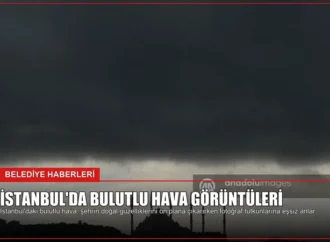 İstanbul’da Bulutlu Hava Görüntüleri
