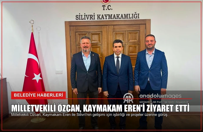 Milletvekili Özcan, Kaymakam Eren’i Ziyaret Etti