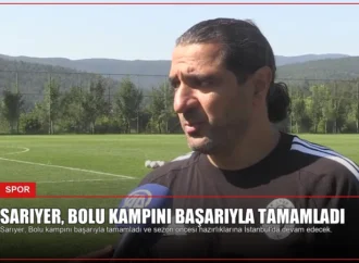 Sarıyer, Bolu Kampını Başarıyla Tamamladı