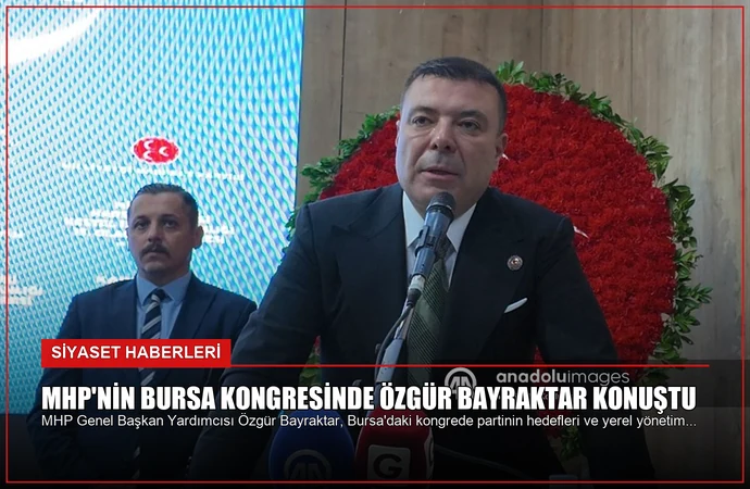 MHP’nin Bursa Kongresinde Özgür Bayraktar Konuştu
