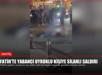 Fatih’te Yabancı Uyruklu Kişiye Silahlı Saldırı