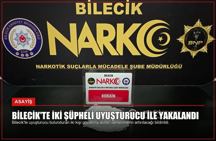 Bilecik’te İki Şüpheli Uyuşturucu ile Yakalandı