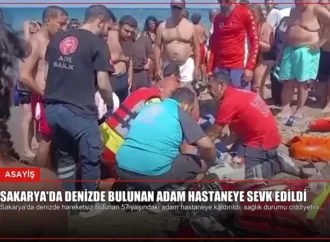 Sakarya’da Denizde Bulunan Adam Hastaneye Sevk Edildi