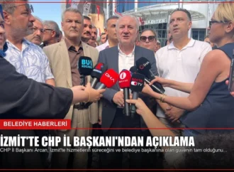 İzmit’te CHP İl Başkanı’ndan Açıklama