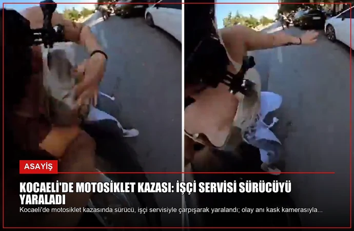 Kocaeli’de Motosiklet Kazası: İşçi Servisi Sürücüyü Yaraladı