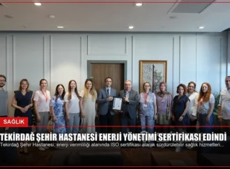 Tekirdağ Şehir Hastanesi Enerji Yönetimi Sertifikası Edindi