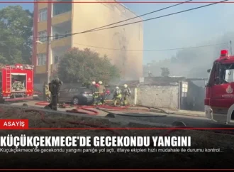 Küçükçekmece’de Gecekondu Yangını