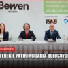 Bewen Enerji, Yatırımcılarla Buluşuyor