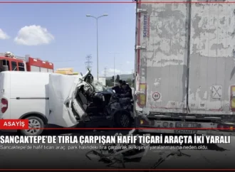 Sancaktepe’de Tırla Çarpışan Hafif Ticari Araçta İki Yaralı