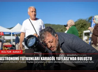 Astronomi Tutkunları Karagöl Yaylası’nda Buluştu