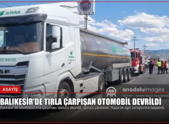 Balıkesir’de Tırla Çarpışan Otomobil Devrildi