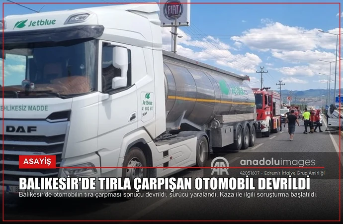 Balıkesir’de Tırla Çarpışan Otomobil Devrildi