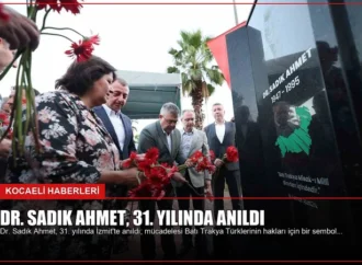 Dr. Sadık Ahmet, 31. Yılında Anıldı