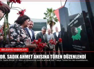 Dr. Sadık Ahmet Anısına Tören Düzenlendi
