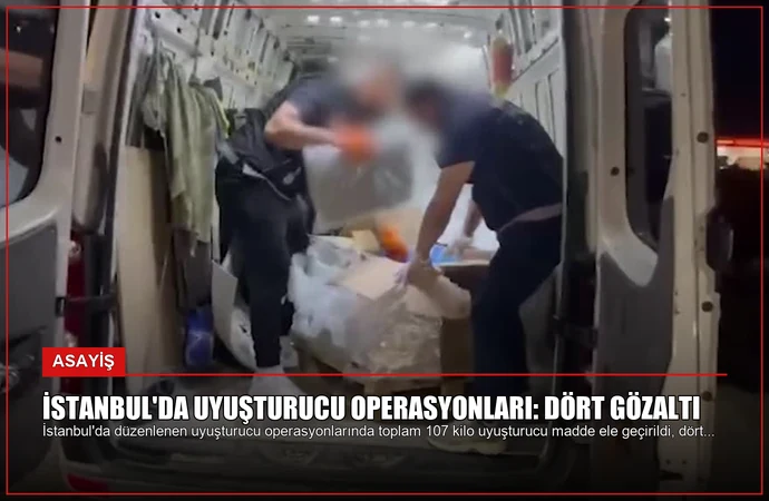 İstanbul’da Uyuşturucu Operasyonları: Dört Gözaltı