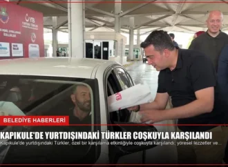 Kapıkule’de Yurtdışındaki Türkler Coşkuyla Karşılandı