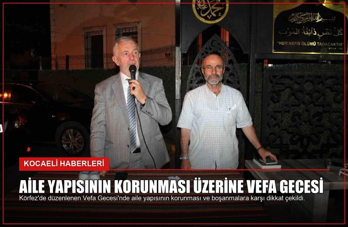 Aile Yapısının Korunması Üzerine Vefa Gecesi