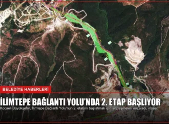İlimtepe Bağlantı Yolu’nda 2. etap başlıyor