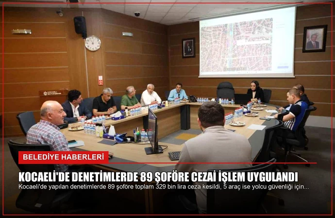 Kocaeli’de Denetimlerde 89 Şoföre Cezai İşlem Uygulandı