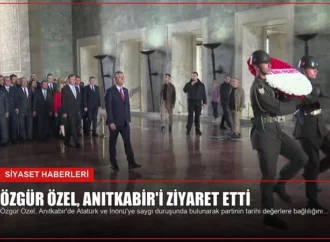 Özgür Özel, Anıtkabir’i Ziyaret Etti