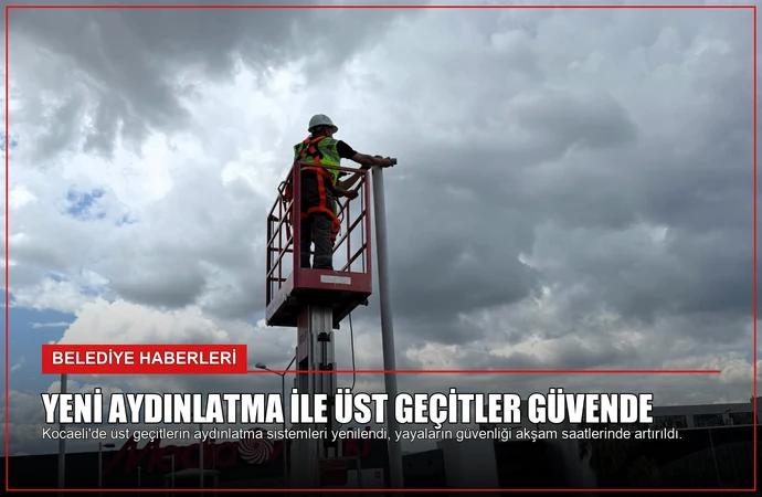 Yeni Aydınlatma ile Üst Geçitler Güvende