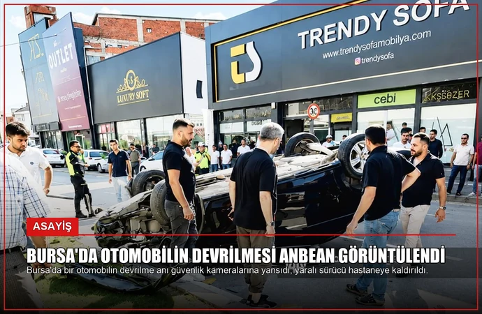 Bursa’da Otomobilin Devrilmesi Anbean Görüntülendi