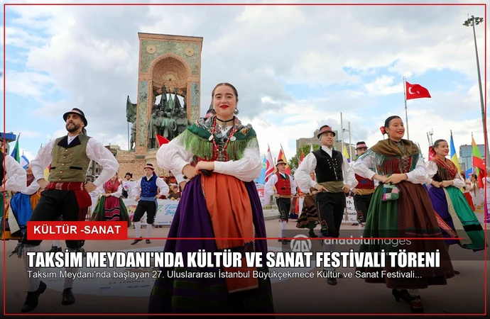 Taksim Meydanı’nda Kültür ve Sanat Festivali Töreni
