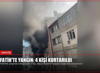 Fatih’te Yangın: 4 Kişi Kurtarıldı