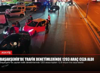 Başakşehir’de Trafik Denetimlerinde 1203 Araç Ceza Aldı