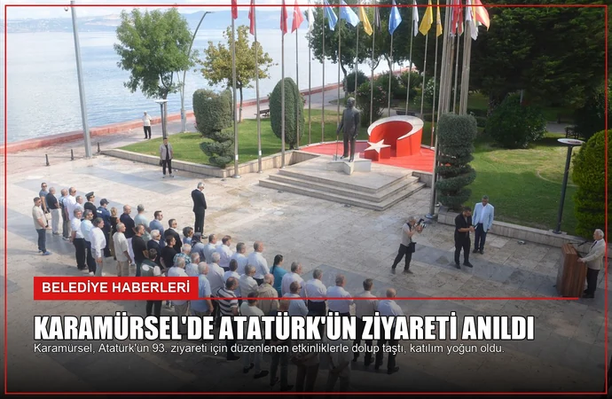 Karamürsel’de Atatürk’ün Ziyareti Anıldı