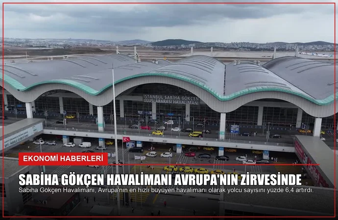 Sabiha Gökçen Havalimanı Avrupa’nın Zirvesinde