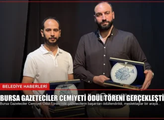Bursa Gazeteciler Cemiyeti Ödül Töreni Gerçekleşti