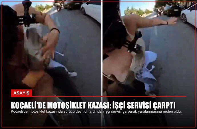 Kocaeli’de Motosiklet Kazası: İşçi Servisi Çarptı