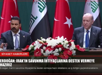 Erdoğan: Irak’ın Savunma İhtiyaçlarına Destek Vermeye Hazırız