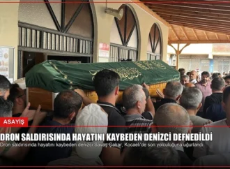 Dron Saldırısında Hayatını Kaybeden Denizci Defnedildi