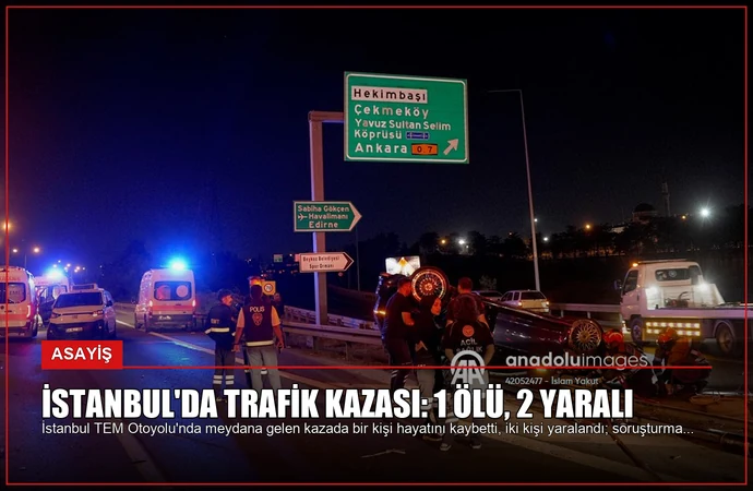 İstanbul’da Trafik Kazası: 1 Ölü, 2 Yaralı