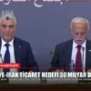 Türkiye-Irak Ticaret Hedefi 30 Milyar Dolar