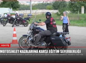Motosiklet Kazalarına Karşı Eğitim Seferberliği