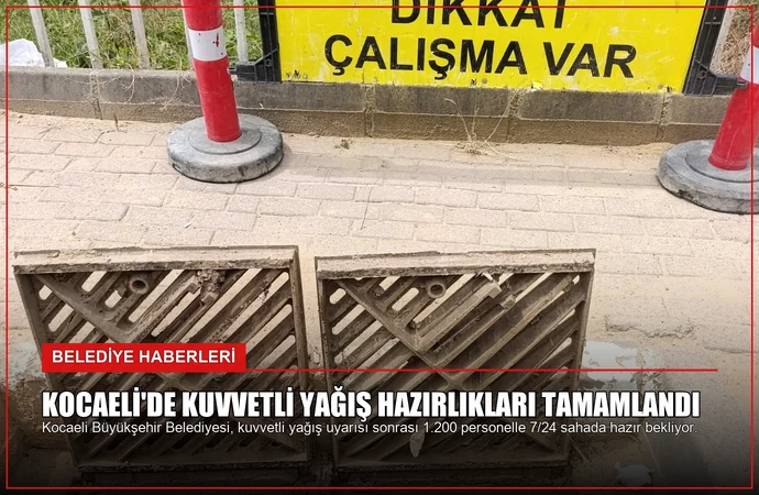 Kocaeli’de Kuvvetli Yağış Hazırlıkları Tamamlandı