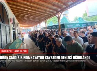 Dron Saldırısında Hayatını Kaybeden Denizci Uğurlandı