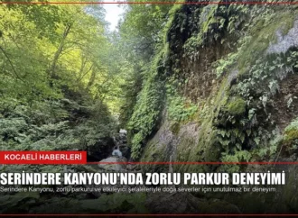 Serindere Kanyonu’nda Zorlu Parkur Deneyimi